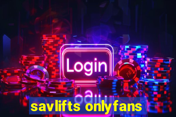 savlifts onlyfans